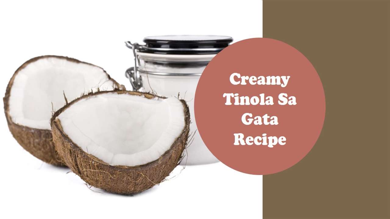 Tinola Sa Gata Recipe: A Delightful Filipino Dish with a Creamy Twist ...